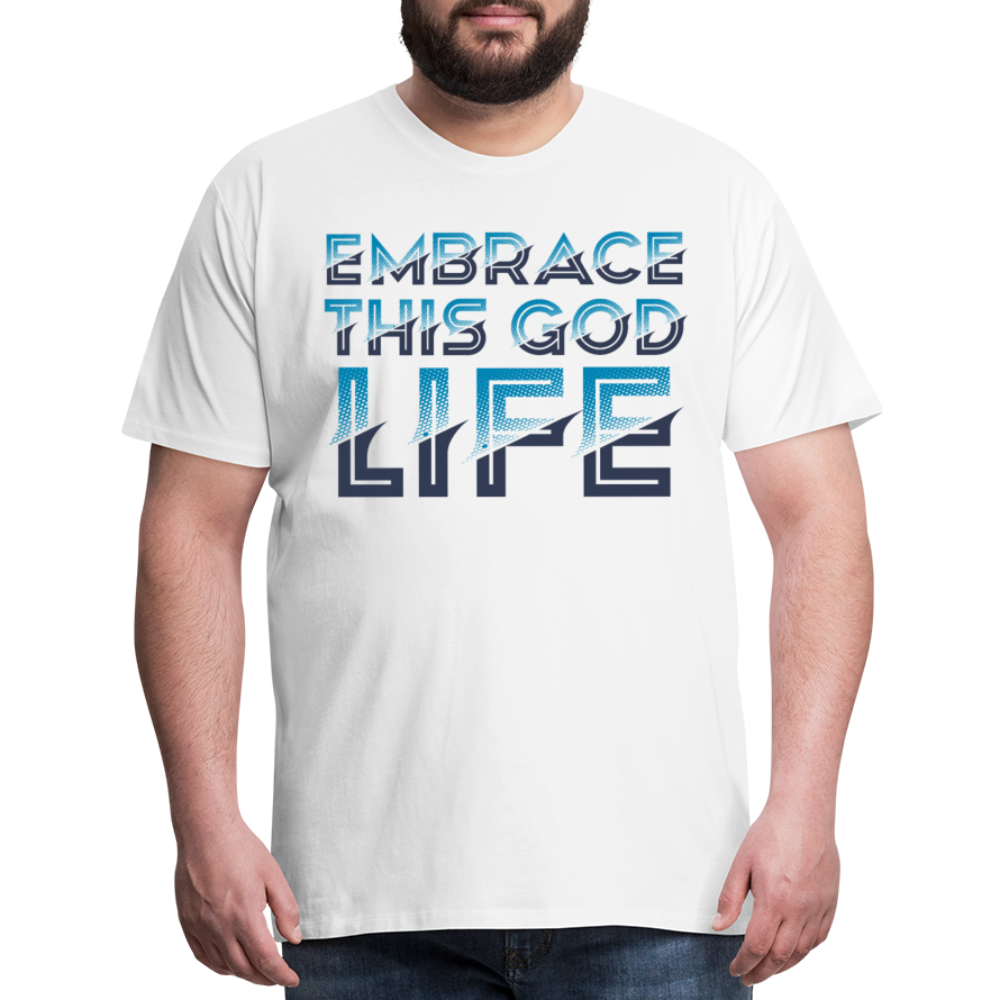 "Embrace This God Life" Unisex Classic White T-Shirt - white