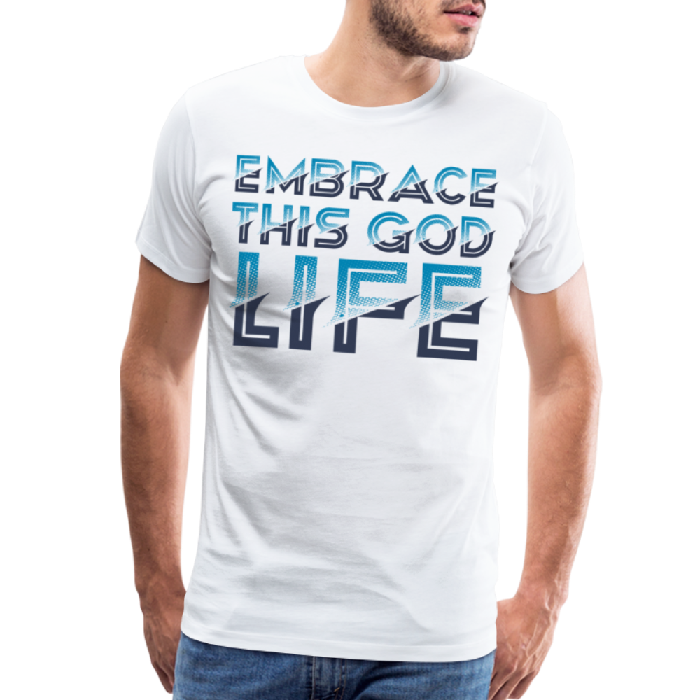 "Embrace This God Life" Unisex Classic White T-Shirt - white