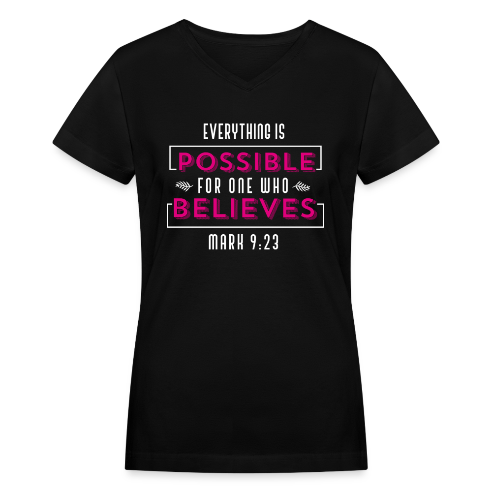 "Everything Is Possible For One Who Believes" Women's V-Neck Black T-Shirt - black