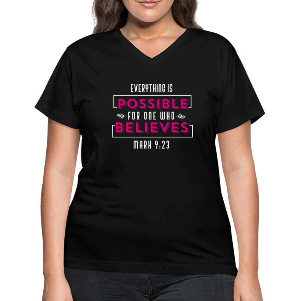 "Everything Is Possible For One Who Believes" Women's V-Neck Black T-Shirt - black
