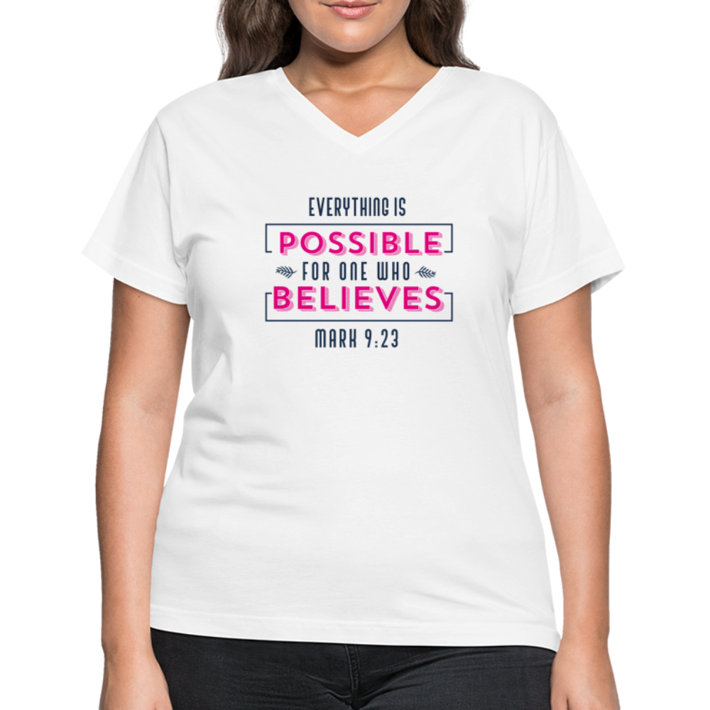 "Everything Is Possible For One Who Believes" Women's V-Neck White T-Shirt - white