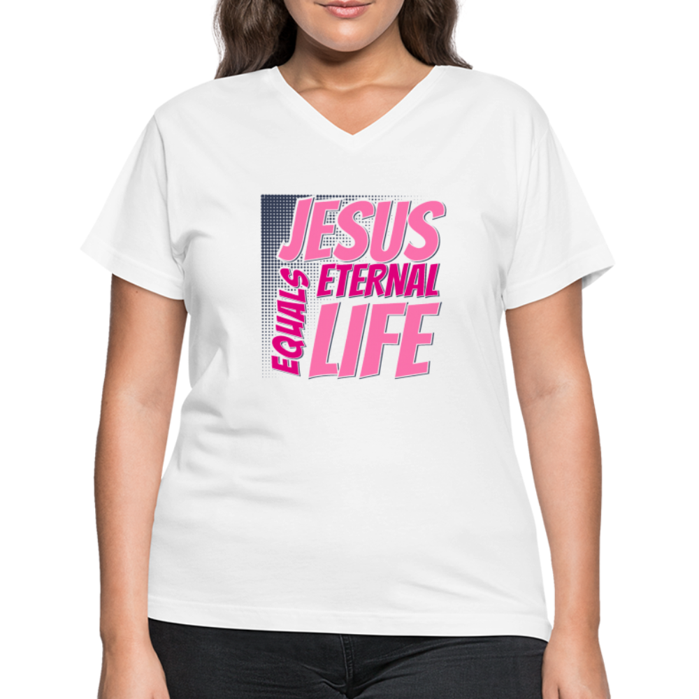 "Jesus = Eternal Life" Women's V-Neck White T-Shirt - white