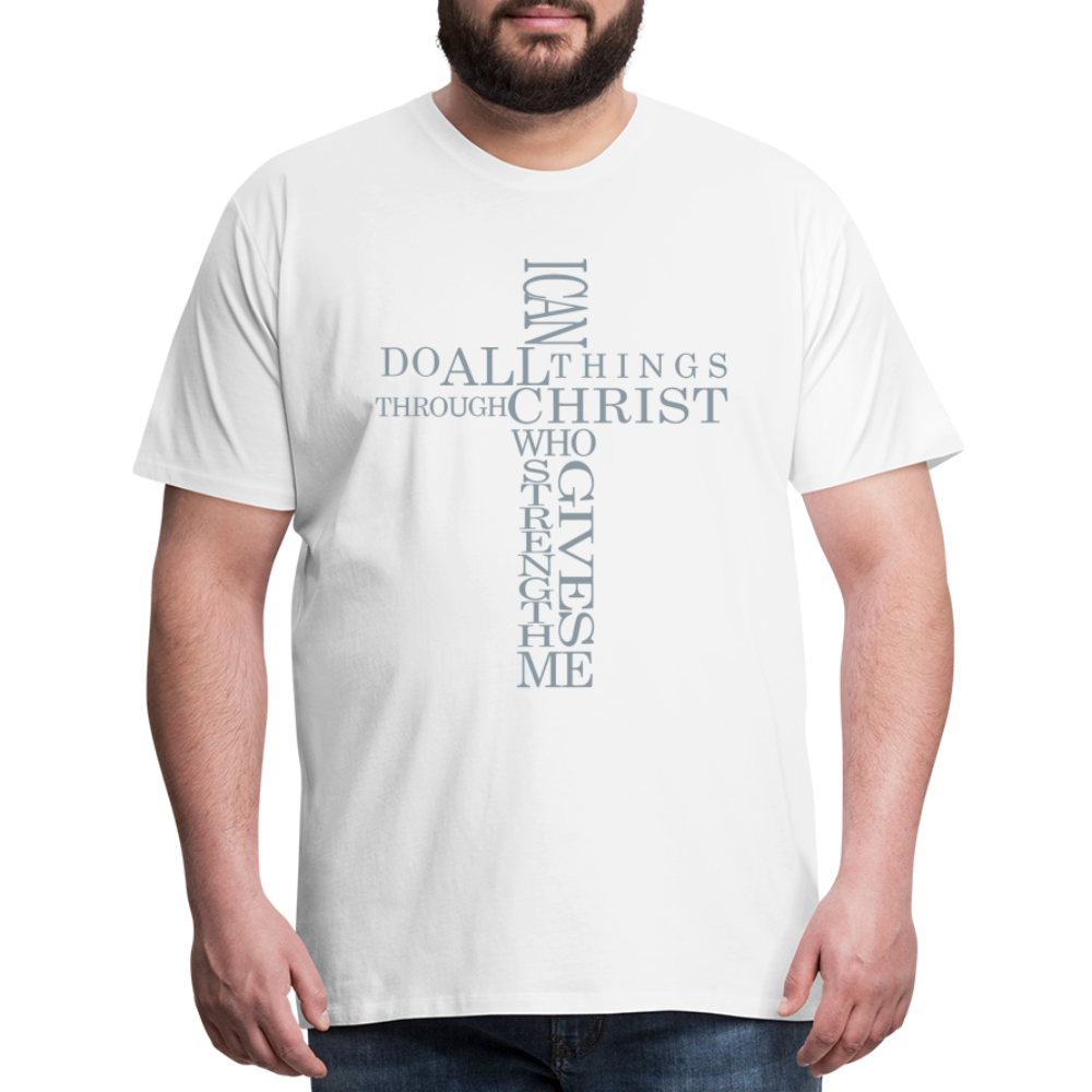 "I Can Do All Things Through Christ" Silver Metallic Men's Premium T-Shirt - white