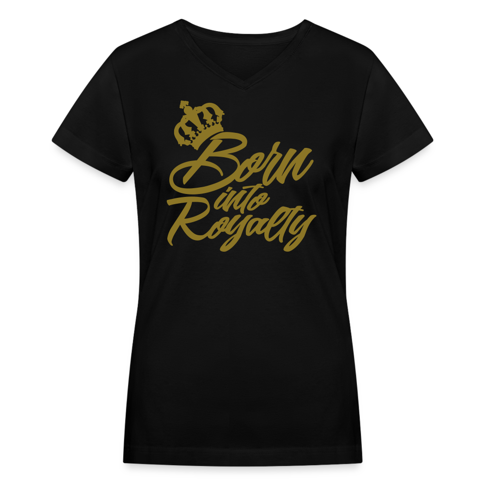 "Born Into Royalty" Women's V-Neck T-Shirt (Metallic Gold) - black