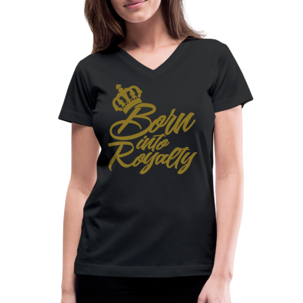 "Born Into Royalty" Women's V-Neck T-Shirt (Metallic Gold) - black