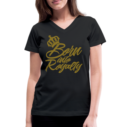 "Born Into Royalty" Women's V-Neck T-Shirt (Metallic Gold) - black