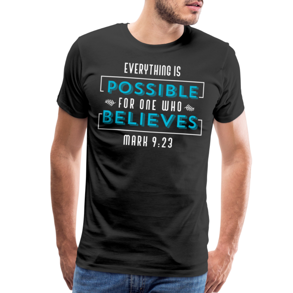 "Everything Is Possible For One Who Believes" Unisex Classic Black T-Shirt - black