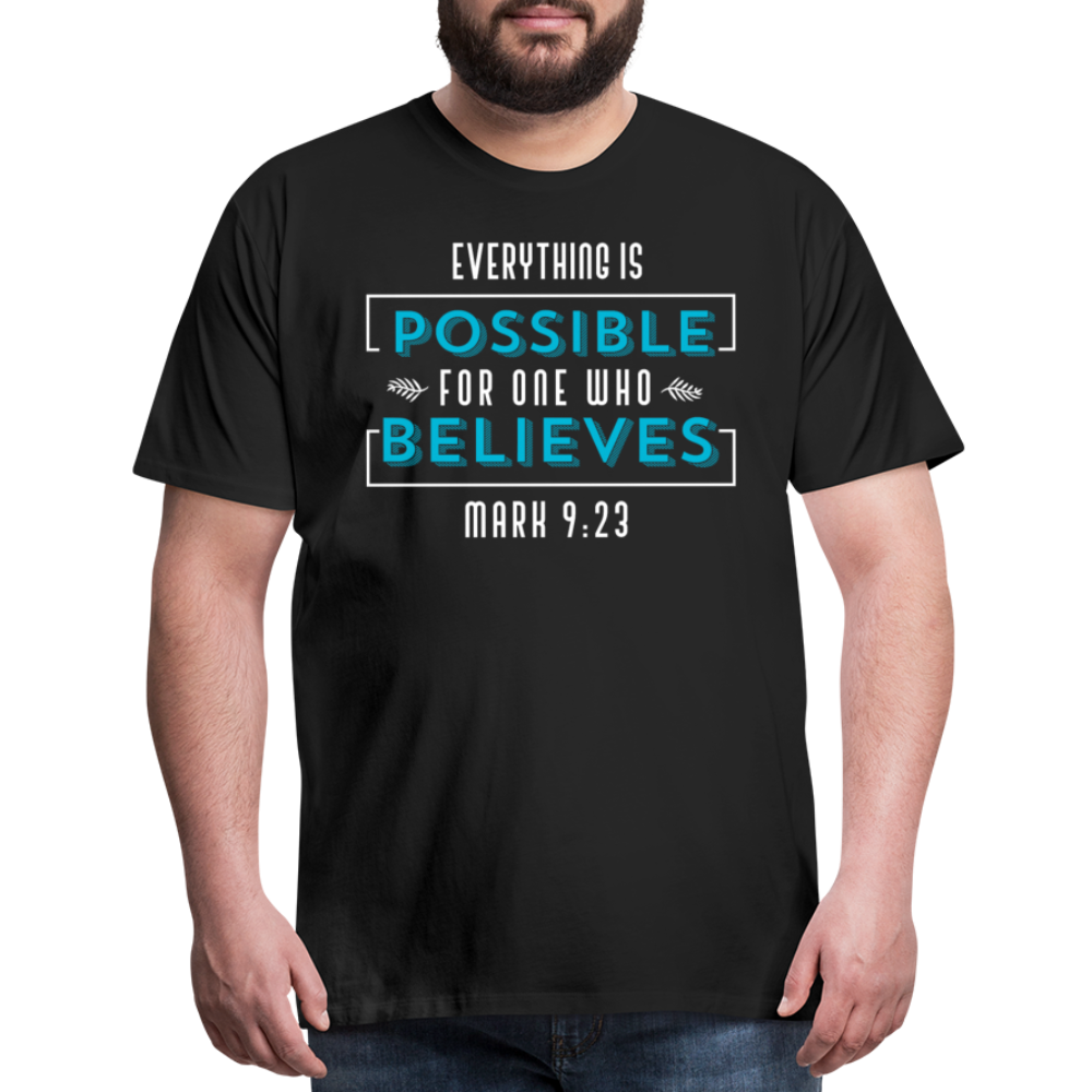 "Everything Is Possible For One Who Believes" Unisex Classic Black T-Shirt - black