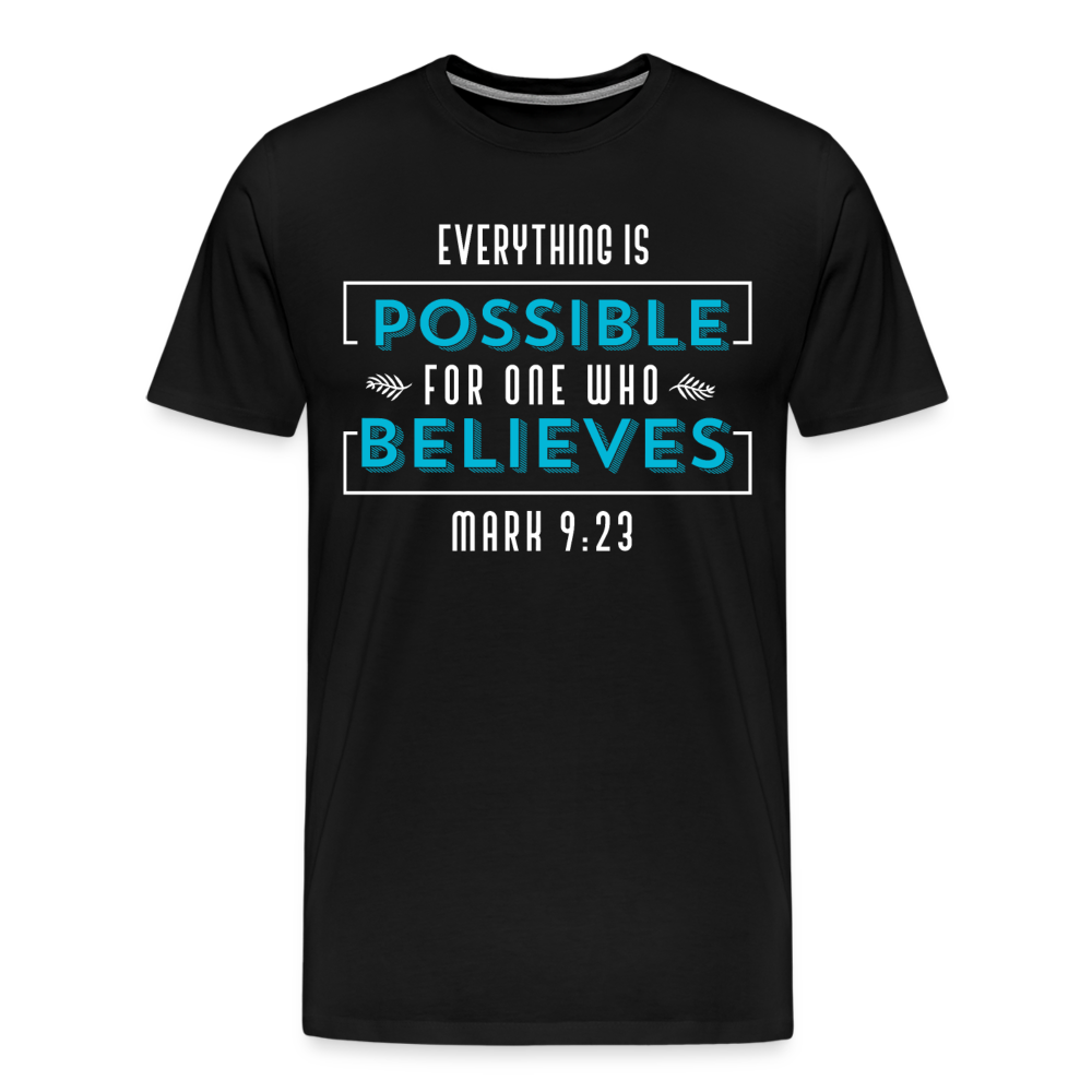 "Everything Is Possible For One Who Believes" Unisex Classic Black T-Shirt - black