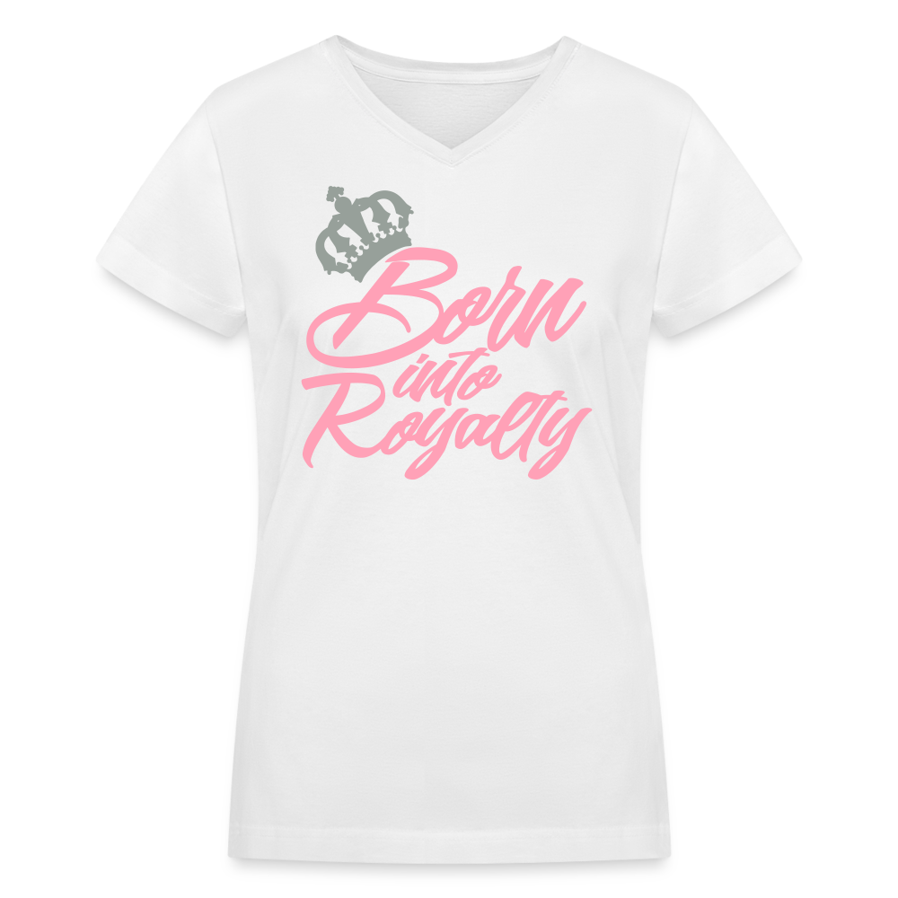 "Born Into Royalty" Women's Short Sleeve V-Neck T-Shirt - white