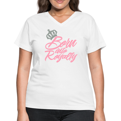 "Born Into Royalty" Women's Short Sleeve V-Neck T-Shirt - white