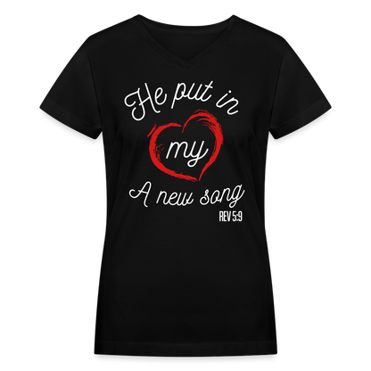 "He Put In My Heart A New Song" Women's V-Neck Black T-Shirt - black