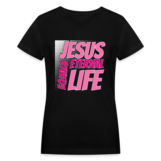 "Jesus = Eternal Life" Women's V-Neck Black T-Shirt - black