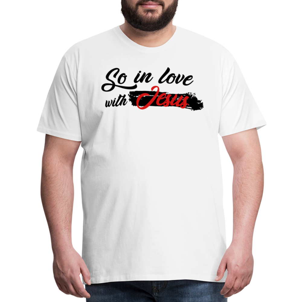 "So In Love With Jesus" Unisex Classic White T-Shirt - white