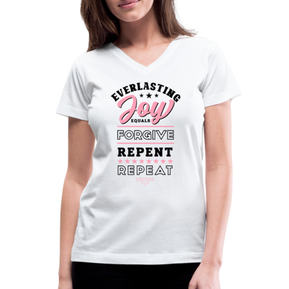 Everlasting Joy = (Forgive, Repent, Repeat) Women's V-Neck White T-Shirt - white