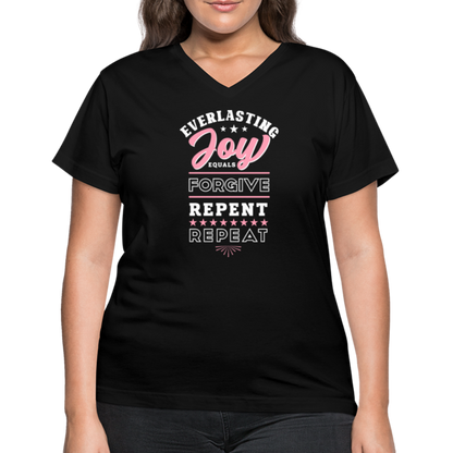 Everlasting Joy = (Forgive, Repent, Repeat) Women's V-Neck Black T-Shirt - black