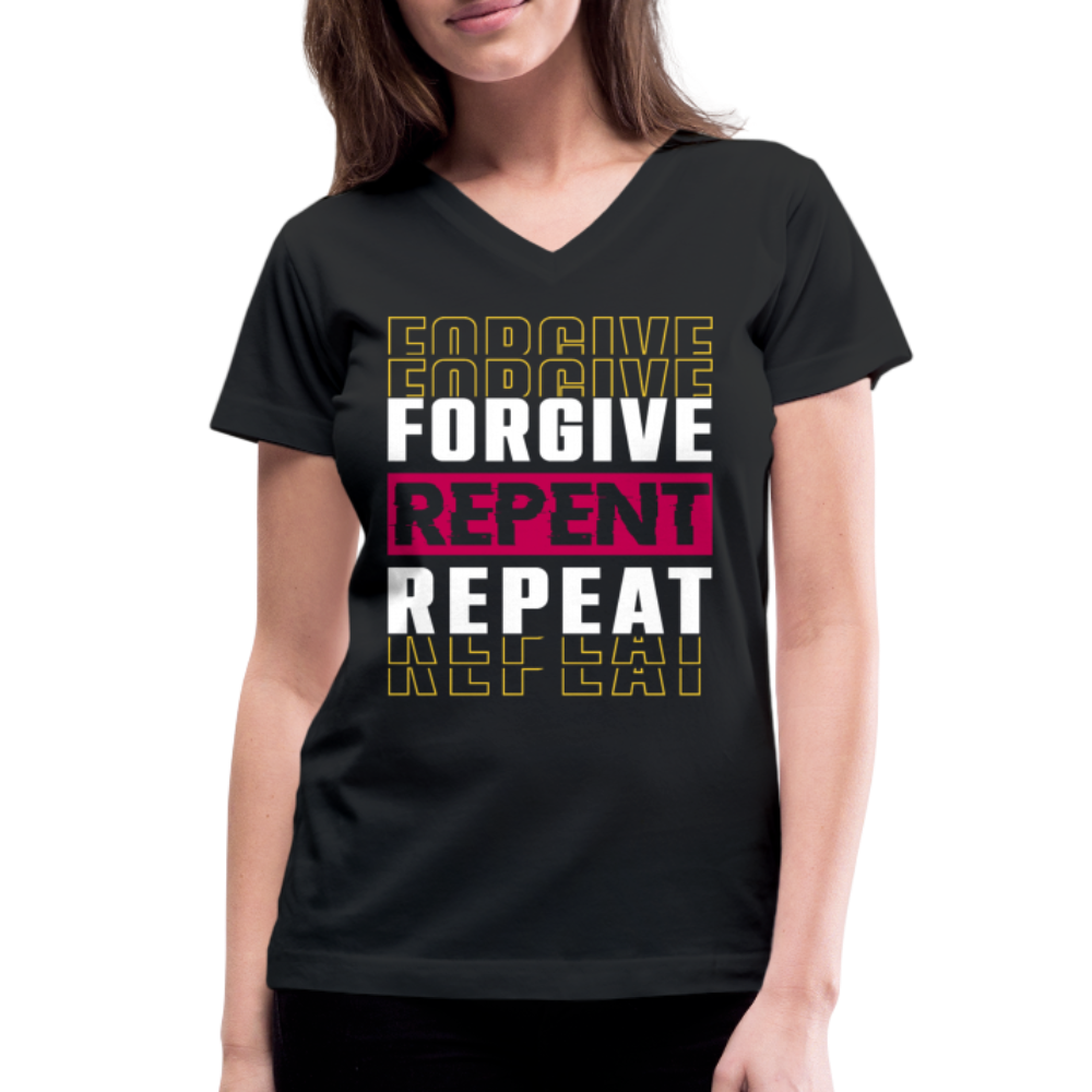 Forgive Repent Repeat Women's V-Neck Black T-Shirt - black